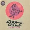 Cool Uncle / Game Over