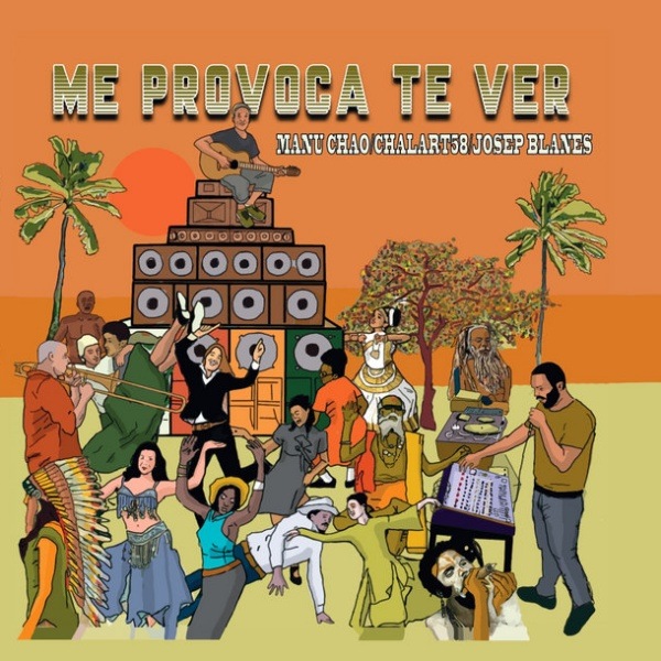 Manu Chao, Chalart58 / Me Provoca Te Ver