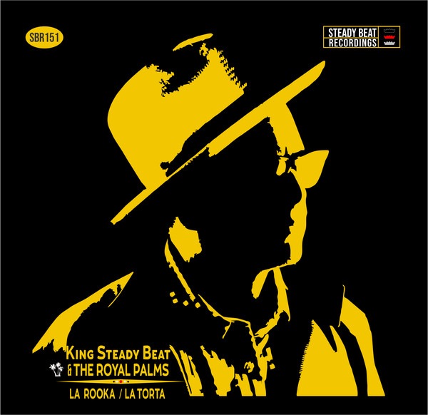 King Steady Beat, The Royal Palms / La Rooka / La Torta