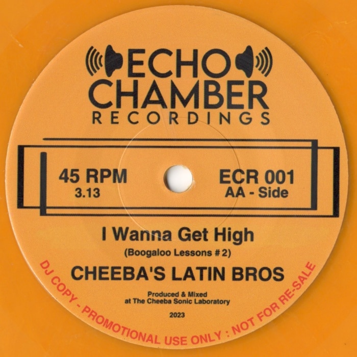 Cheeba's Latin Bros / What You Gotta Say Hey Hey! (Boogaloo Lessons #1) /I Wanna Get High (Boogaloo Lessons #2)(���顼��)
