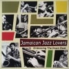 Jamaican Jazz Lovers / Embracing The Down Beat