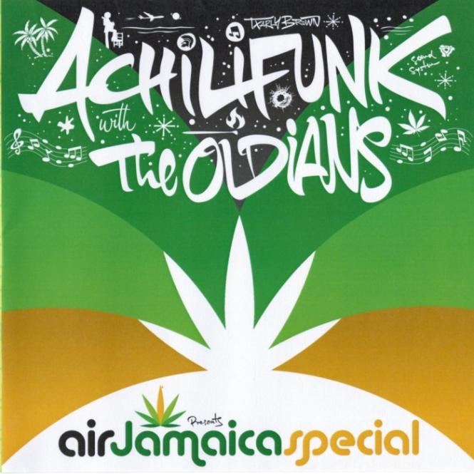 Achilifunk Sound System with. The Oldians / Air Jamaica Special