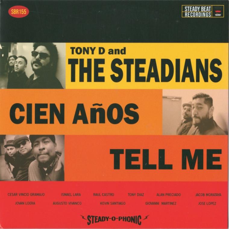 Tony D & The Steadians / Cien Anos / Tell Me