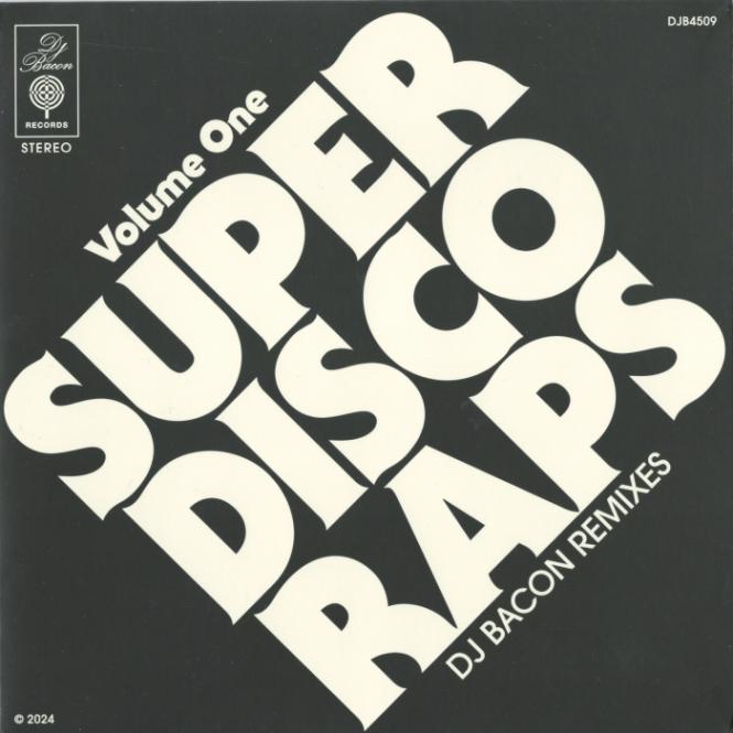 DJ BACON / Super Disco Raps Vol 1