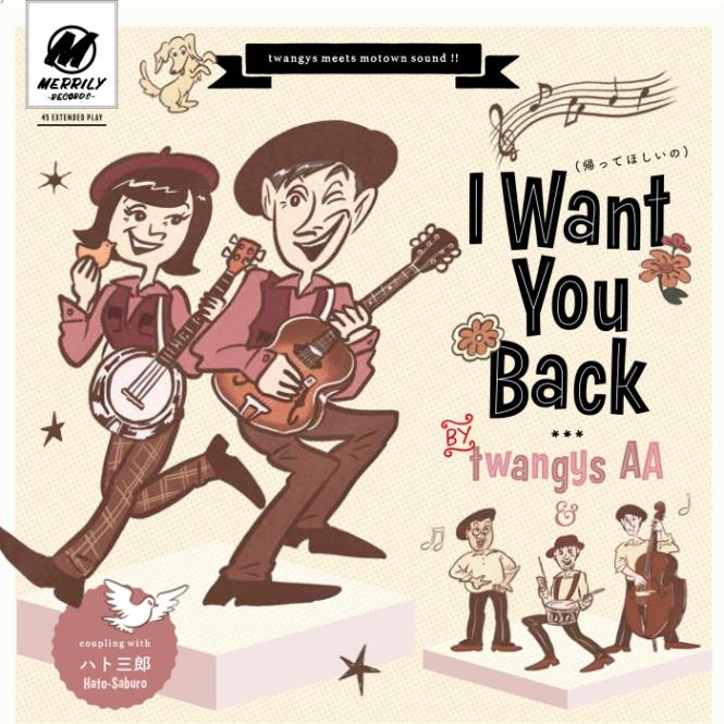 twangys AA / IWant You Back(äƤۤ)/ϥȻϺ