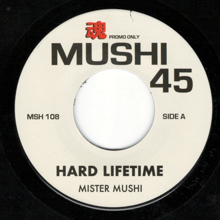 Mister Mushi / Hard Lifetime