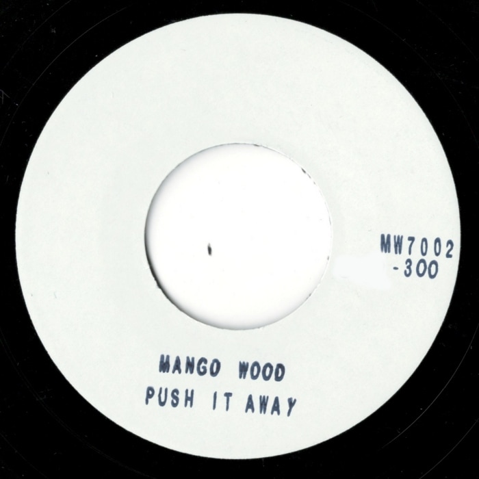 Mango Wood / Push It Away / Come With Me