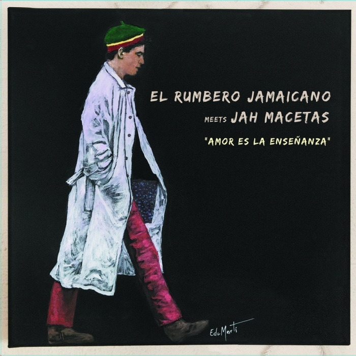El Rumbero Jamaicano Meets Jah Macetas / El Amor Es la Ense&ntilde;anza