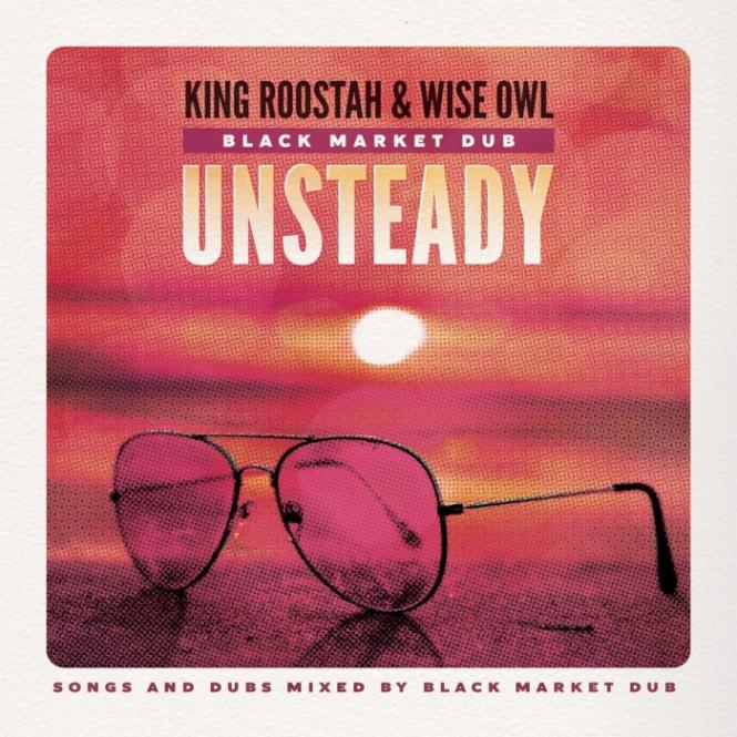 King Roostah & Brandon "Wise Owl" Niznick, Unsteady, Smoke & Mirrors Sound System, Black Market / Take My Breath Away & Love My Way