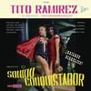 Tito Ramirez / Sonido Conquistador