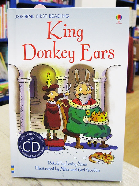 朗読ＣＤつき名作童話 King Donkey Ears ～王様の耳はロバの耳～ 【レベル２】
