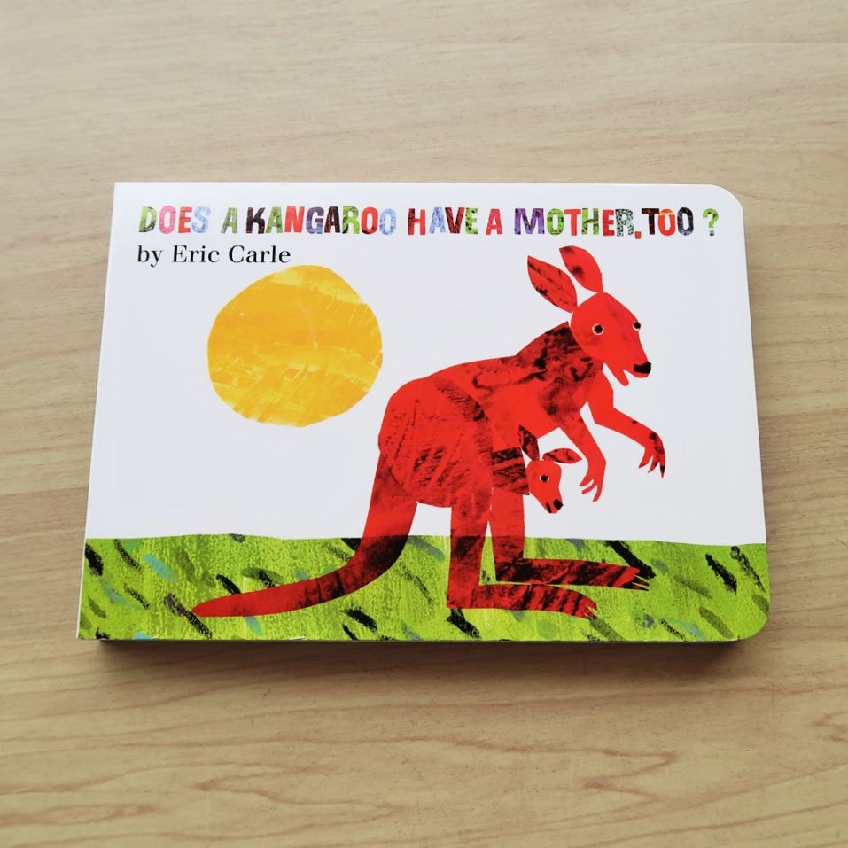 Does a Kangaroo Have a Mother, Too?　～カンガルーの子どもにもかあさんいるの?～　ボードブック