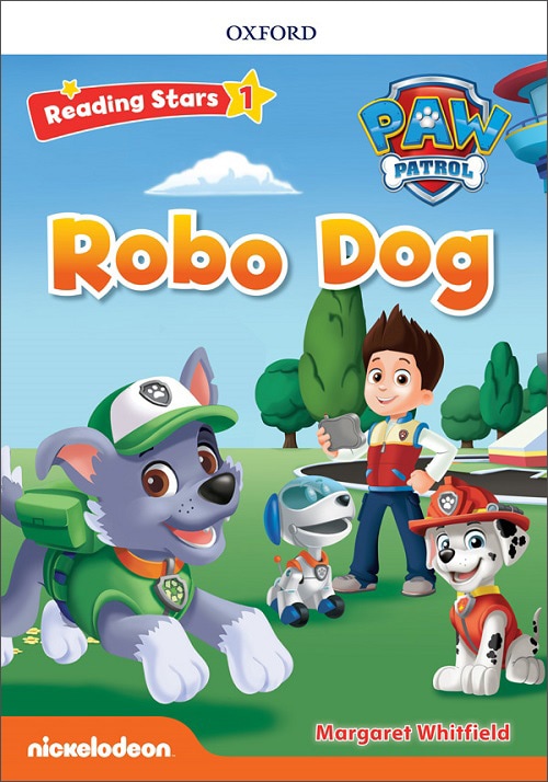 オックスフォードリーディングスターズ　パウ・パトロールシリーズ　＜レベル１＞ 『Robo Dog』