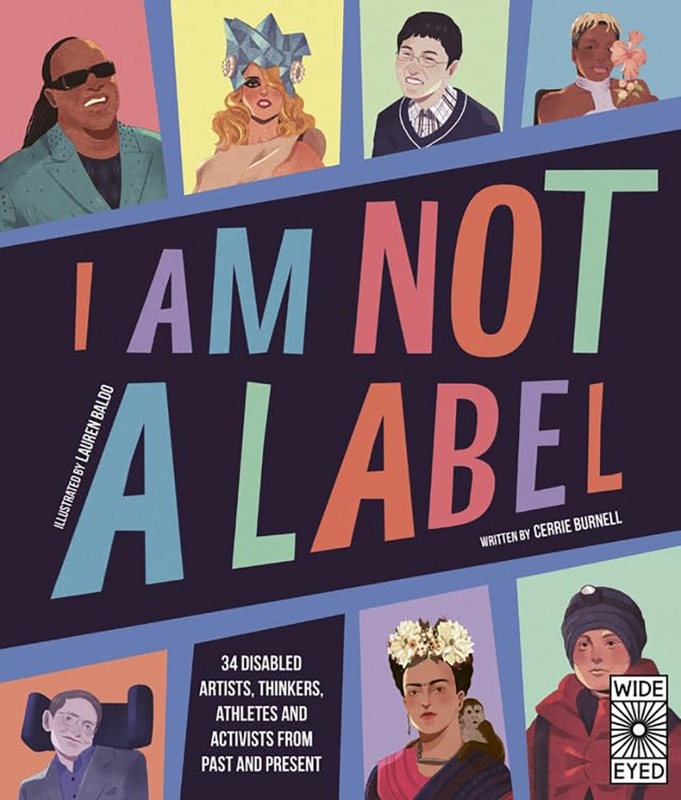 I Am Not a Label : 34 disabled artists, thinkers, athletes and activists from past and present �ʥ��饹���դ�����������åƥ��Ž��ʤ��ǡ����ȸ��ߤ�34�ͤξ㤬���ԥ����ƥ����ȡ����۲ȡ������꡼�ȡ������ƥ��ӥ��Ȥ�����
