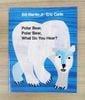 Polar Bear, Polar Bear What Do You Hear? 〜しろくまくん　なにがきこえる？〜　ペーパーバック版