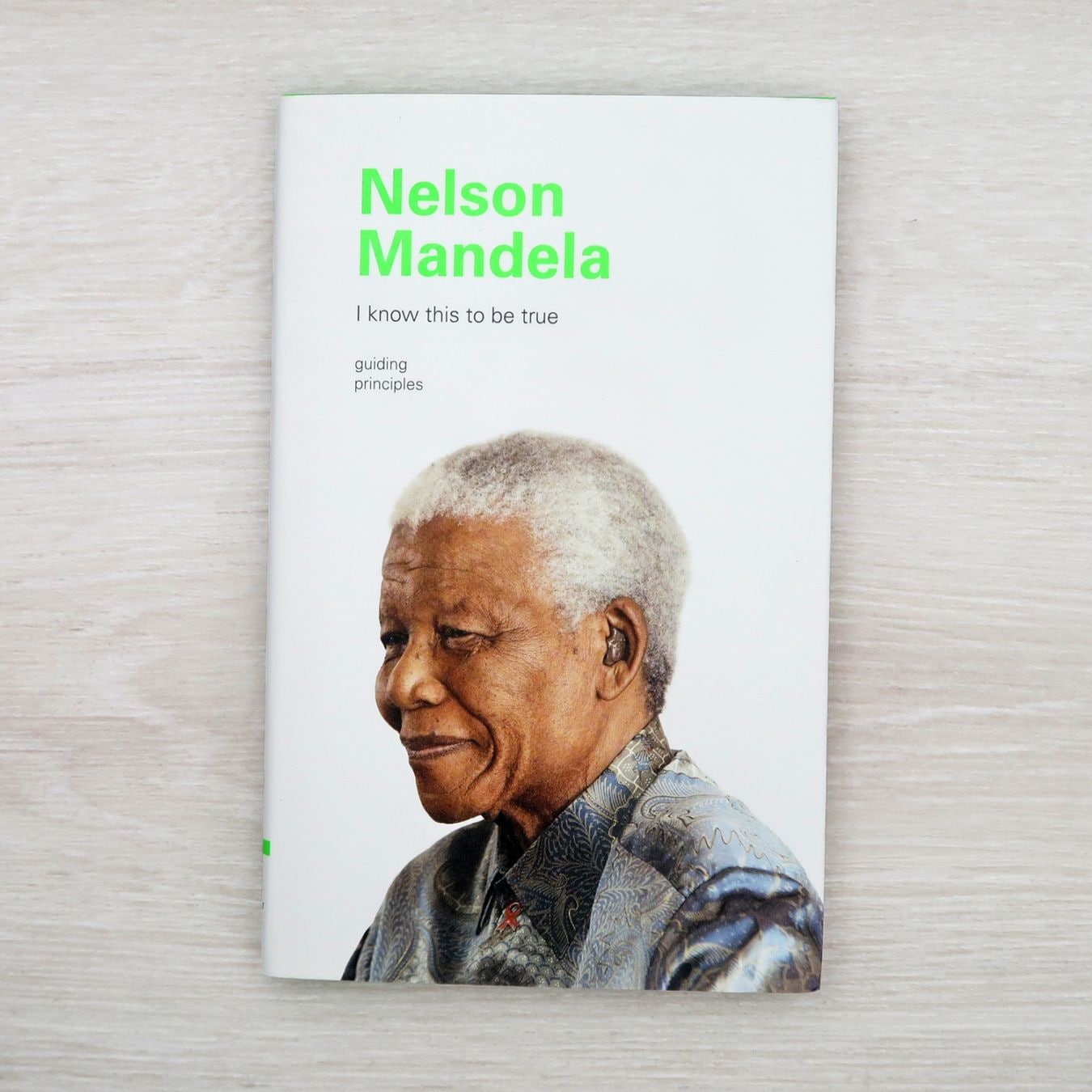 時代を牽引するグローバルリーダー～ネルソン・マンデラ　I Know This to Be True ～Nelson Mandela