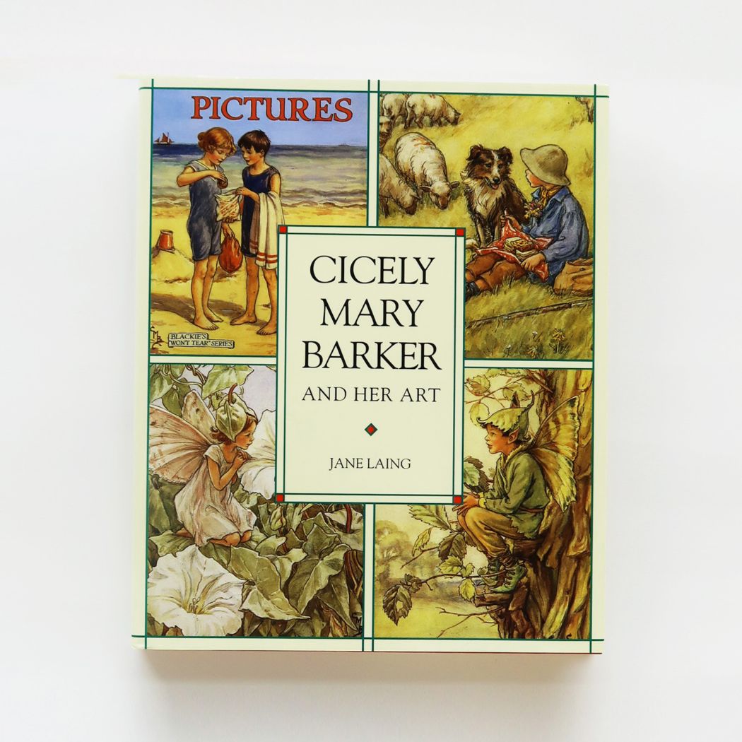 Cicely Mary Barker and Her Art　～花の妖精　シシリー・メアリー・バーカー アート集～
