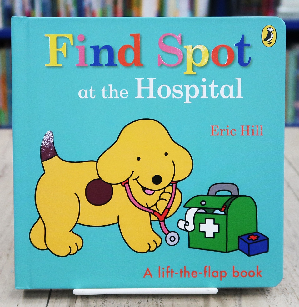めくりしかけ絵本 Find Spot at the Hospital ボードブック | 絵本の家