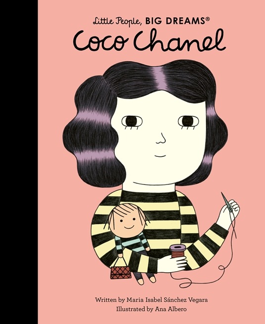 はじめての伝記　Little People, BIG DREAMS：Coco Chanel　～小さなひとりの大きなゆめ～