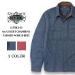 ڥȥĹµ 6oz COVERT CHAMBRAY FARMER WORK SHIRTS[8LS-55]