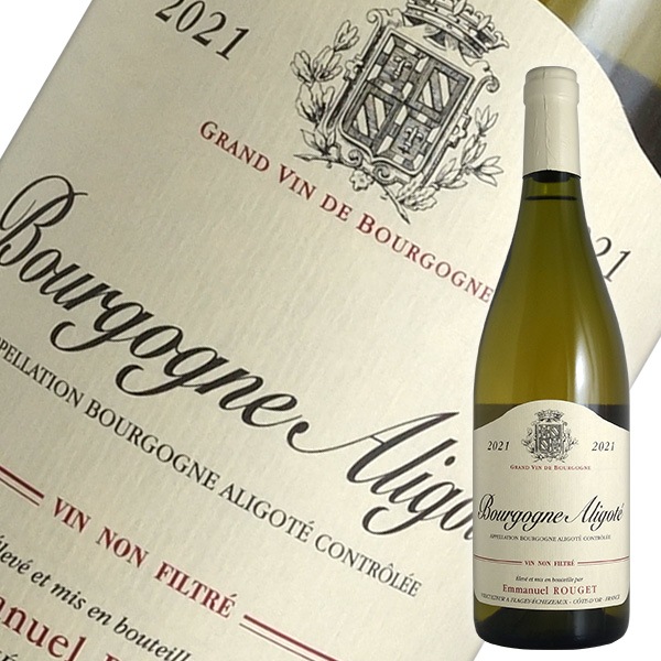 ブルゴーニュ アリゴテ[2021]エマニュエル ルジェ（白ワイン