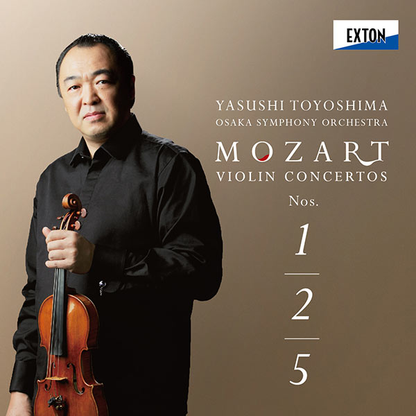 モーツァルト： ヴァイオリン協奏曲 第1番、第2番、第5番