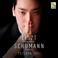リスト：ピアノ・ソナタ、シューマン：幻想曲