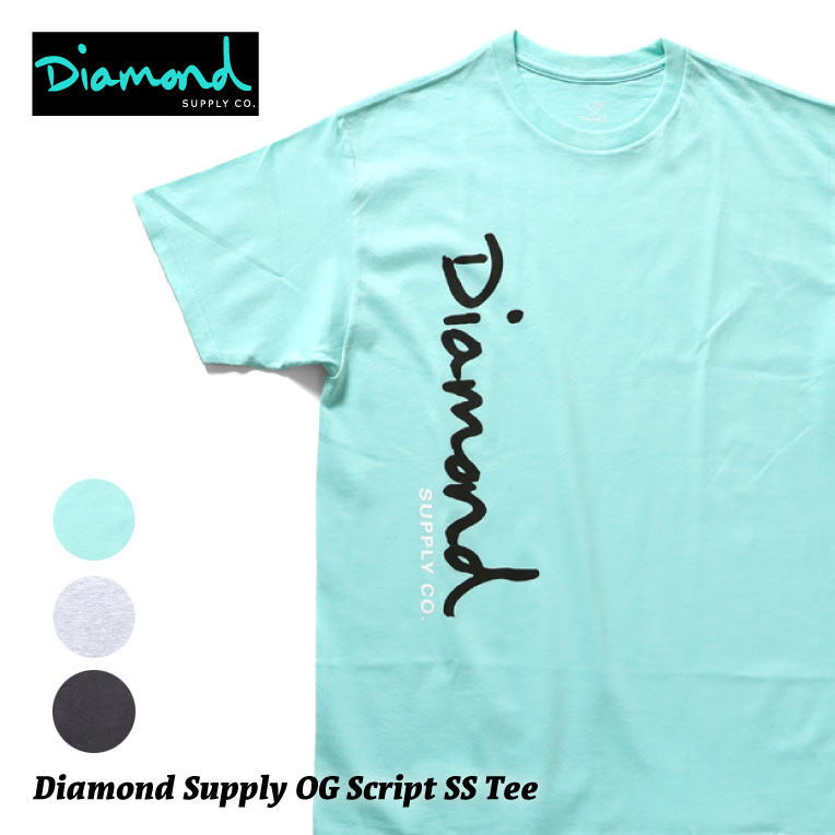 DIAMOND SUPPLY/ダイアモンドサプライ a21dmpa015 DIAMOND SUPPLY OG SCRIPT SS TEE / ダイアモンドサプライ半袖Teeシャツ -全3色-