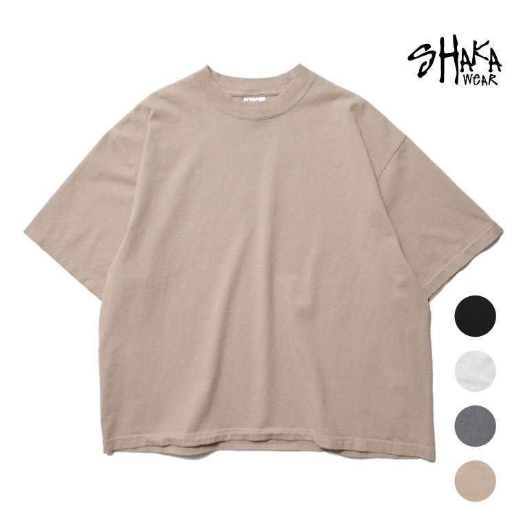 SHAKA WEAR / シャカ ウェア  SHAKA10 GARMENT DYE DROP SHOULER / ガーメントダイ ドロップショルダー -全4色-