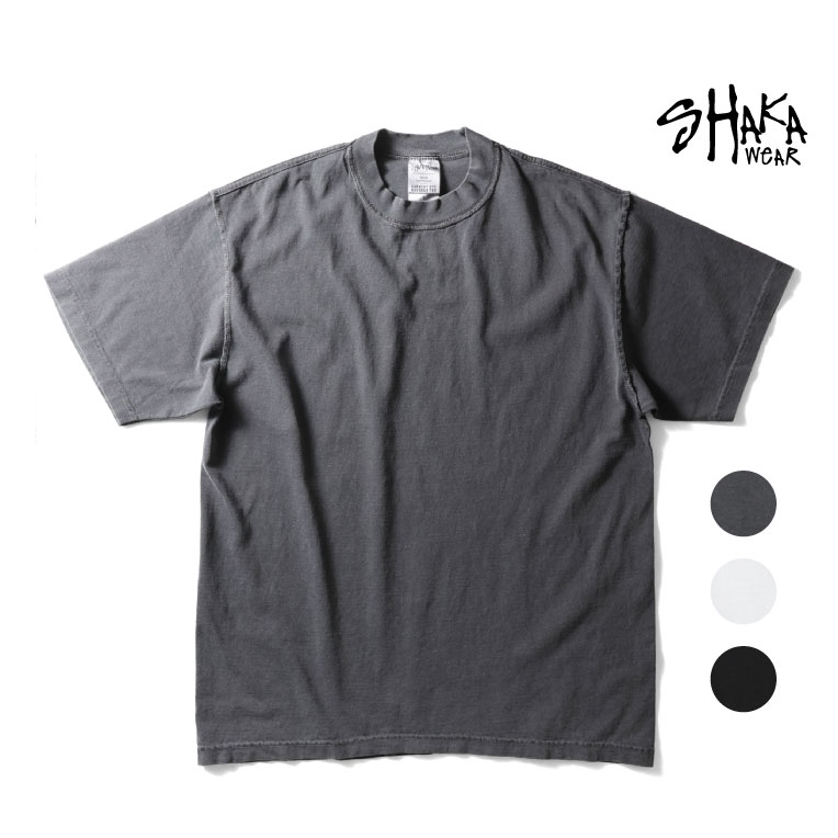 SHAKA WEAR / シャカ ウェア  SHAKA242 GARMENT DYE REVERSE TEE / ガーメントダイリバースTEEシャツ -全3色- 