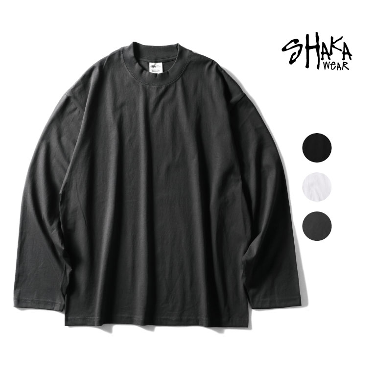 SHAKA WEAR / シャカウェア SHAKA263 7.5oz HEAVYWEIGHT OVER SIZED LONG SLEEVE / 7.5オンス ヘビーウエイトオーバーサイズロングスリーブ  -全3色- 
