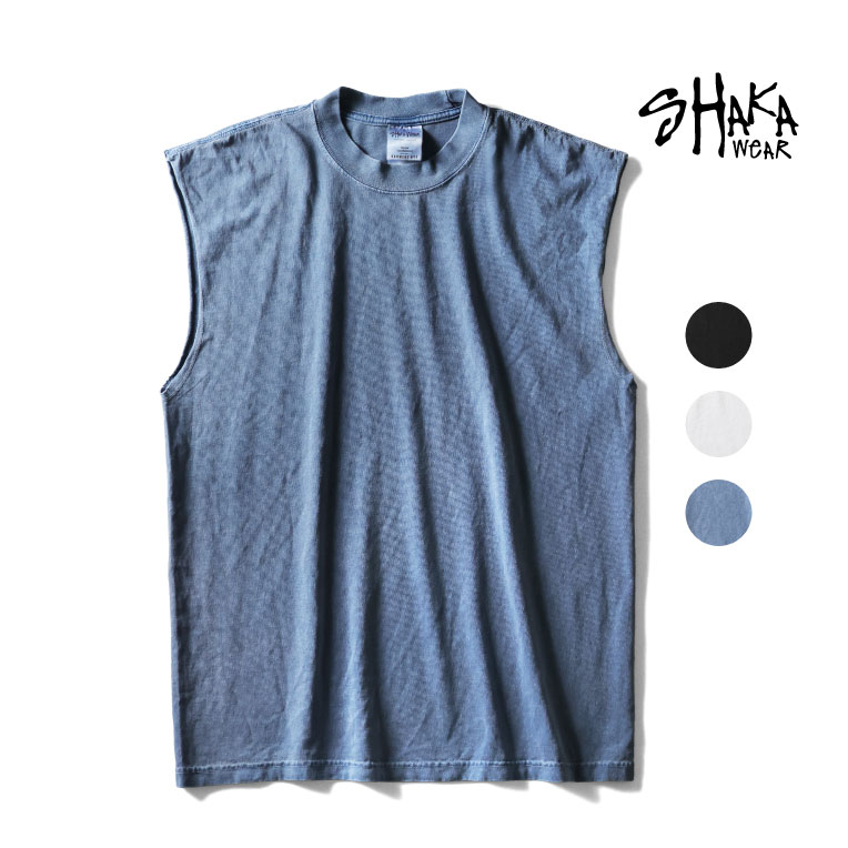 SHAKA WEAR / シャカウェア SHAKA262 7.5oz GARMENT DYE MUSCLE TEE  / 7.5オンス ガーメントダイマッスルティー -全3色- 