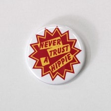 Хå/NEVER TRUST A HIPPIE(54mm)