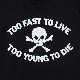 T�����L/S TOO FAST TO LIVE��(���ǥ�����ʥ꡼��)