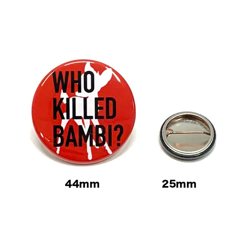 Хå/WHO KILLED BAMBI?(44mm