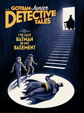 I've Got Batman In My Basement