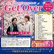 ���Ӿ��ס�Get Over�����ۤ��Ƥ椯��