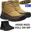 キーン フッドネクシス KEEN HOOD NXIS PULL ON WP レインブーツ メンズ ブーツ メンズブーツ スノーブーツ ウィンターブーツ パフブーツ アウトドアシューズ アウトドア キャ