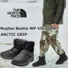 SALE20OFF Ρե ֡  THE NORTH FACE Nuptse Bootie WP VII Short ARCTIC GRIP NF52370 ̥ץ ֡ƥ ץ롼 VII ƥåå Ρ֡ 󥿡֡ ɿ  ȥɥ  ǥ 