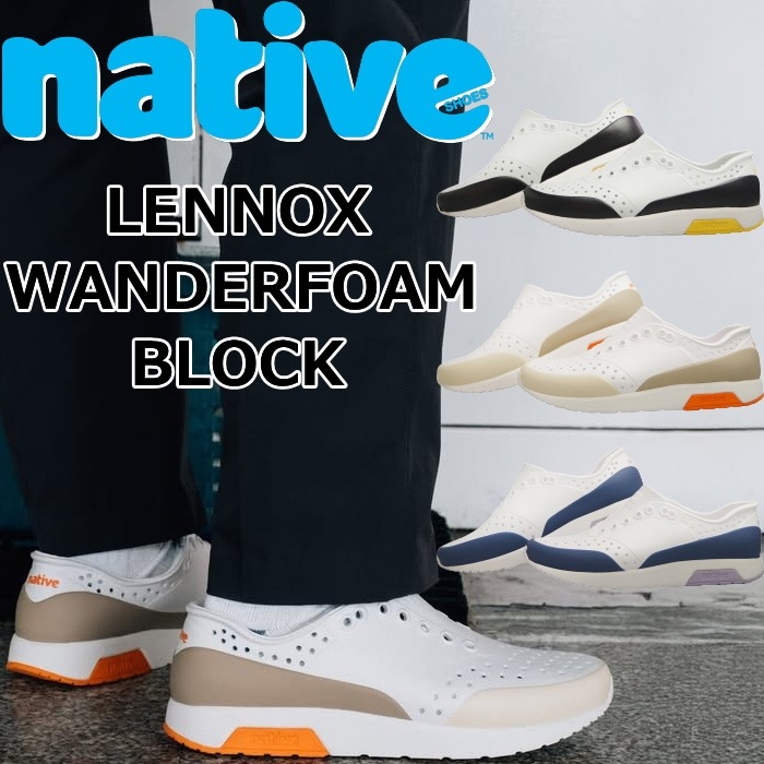 �ͥ��ƥ��֥��塼�� ��Υå��� native shoes LENNOX WANDERFOAM BLOCK ��С����塼�� ���ˡ����� ��� ������� ��ǥ����� ����������� �ӡ���������� �����ȥɥ� �� ι�� ������