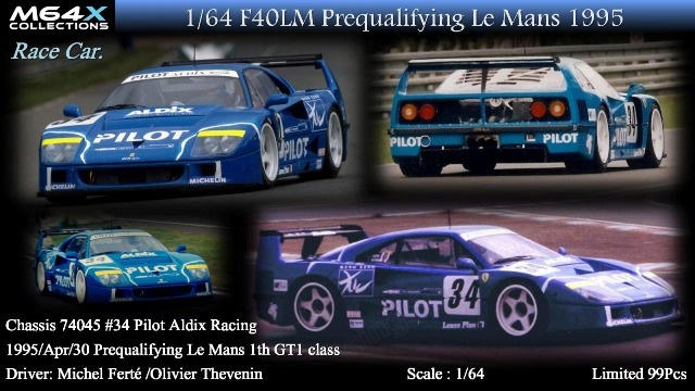 新品 M64X 1/64 F40 LM Prequalifying Le Mans 1995 Chassis 74045 #34