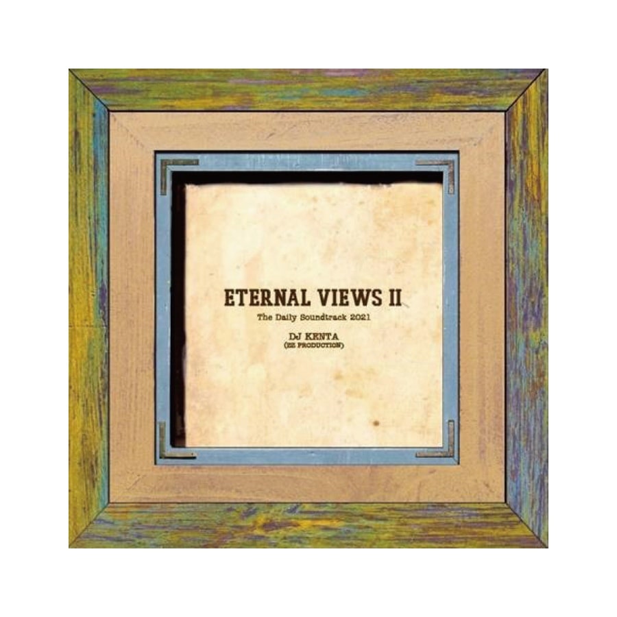 DJ KENTA (ZZ PRODUCTION) / ETERNAL VIEWS 2