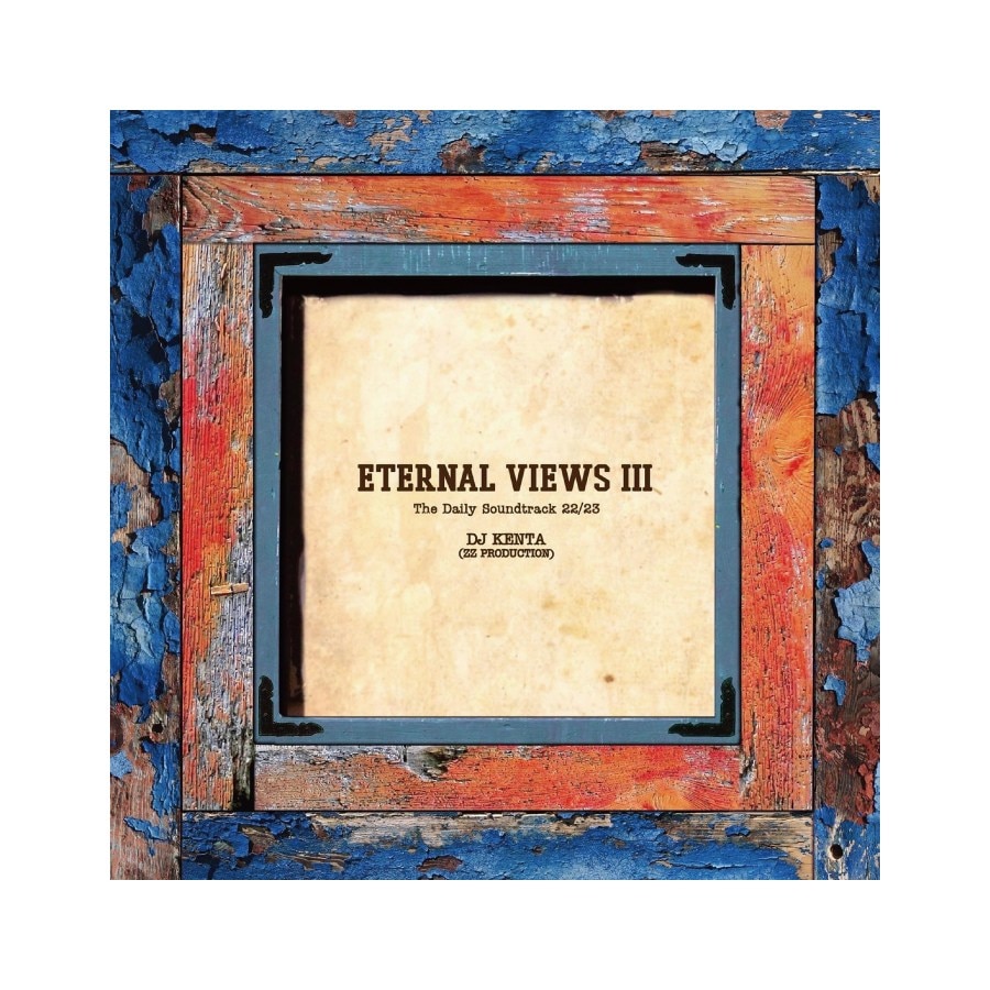 DJ KENTA (ZZ PRODUCTION) / ETERNAL VIEWS 3