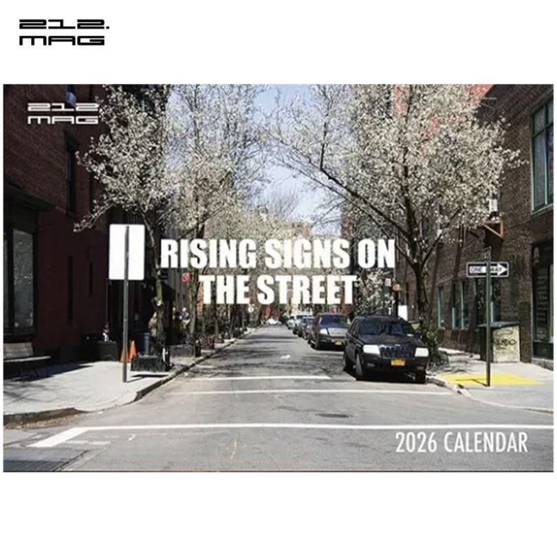 212.MAG : “RISING SIGNS ON THE STREET” 2026 CALENDAR