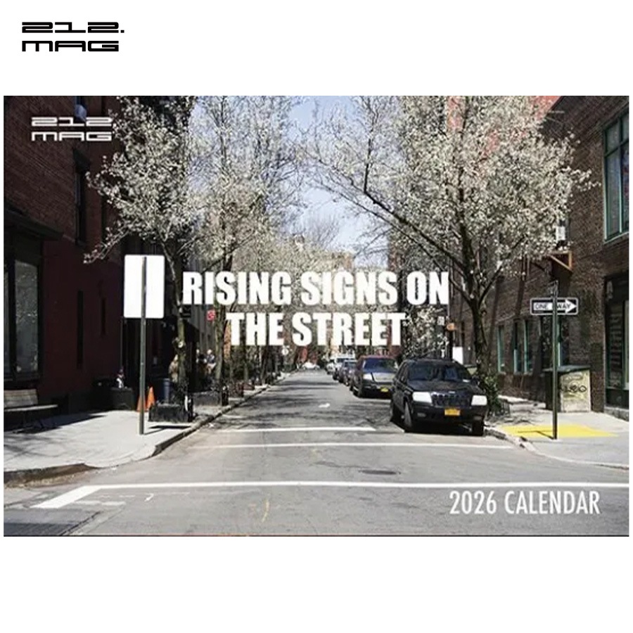 212.MAG : “RISING SIGNS ON THE STREET” 2026 CALENDAR