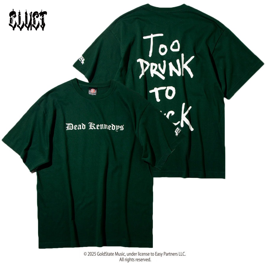 CLUCT : TOO DRUNK TO FUCK [S/S TEE]