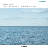 ＜楽譜＞【YMM】  ピアノ弾き語り RADWIMPS 「2+0+2+1+3+1+1= 10 years 10 songs」 |ピアノ|楽譜・教則・雑誌
