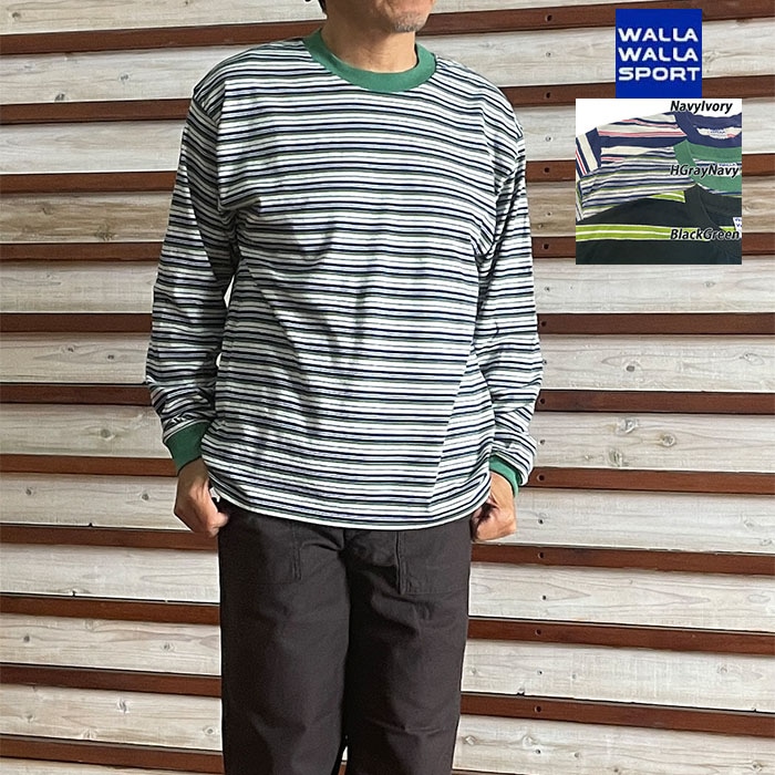 WALLA WALLA SPORT ワラワラスポーツ L/S STRIPE TEE 長袖ストライプティー 日本製 NavyIvory HGrayNavy BlackGreen