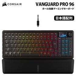 CORSAIR VANGUARD PRO 96 ホール効果ゲーミングキーボード 日本語配列 ブラック CHR-91E911G-JP ［プリンストン直営］