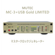 �ֺ߸�ͭ��MUTEC MC-3+USB Gold LIMITED �ޥ����������å������ͥ졼���� MC-3+USB ������ɥ�ߥƥåɡ�2025ǯ6��20��ȯ�䡢���̸��������